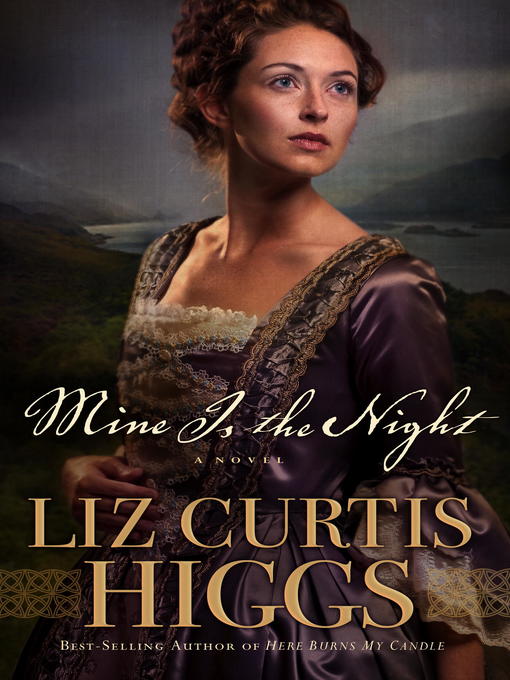 Title details for Mine Is the Night by Liz Curtis Higgs - Wait list